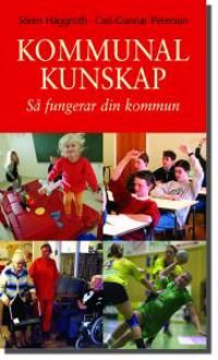 Kommunalkunskap. Så fungerar din kommun | 3:e upplagan