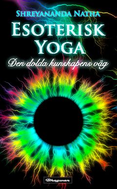 Esoterisk Yoga : den dolda kunskapens yoga | 1:a upplagan