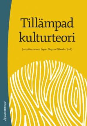 Tillämpad kulturteori - Introduktion för etnologer och andra kulturvetare | 1:a upplagan