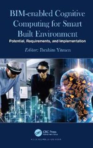 BIM-Enabled Cognitive Computing for Smart Built Environment | 1:a upplagan