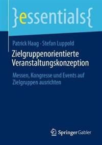 Zielgruppenorientierte Veranstaltungskonzeption | 1:a upplagan