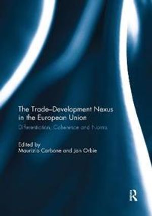 The Trade-Development Nexus in the European Union | 1:a upplagan