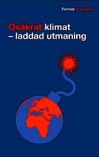 Osäkrat klimat : laddad utmaning | 1:a upplagan