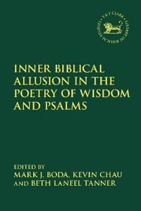 Inner biblical allusion in the poetry of wisdom and psalms | 0:e upplagan