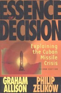 Essence of Decision: Explaining the Cuban Missile Crisis | 2:a upplagan