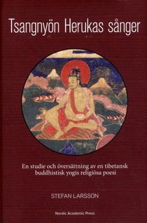 Tsangnyön Herukas sånger. En studie och översättning av en tibetansk