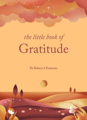 The Little Book Of Gratitude