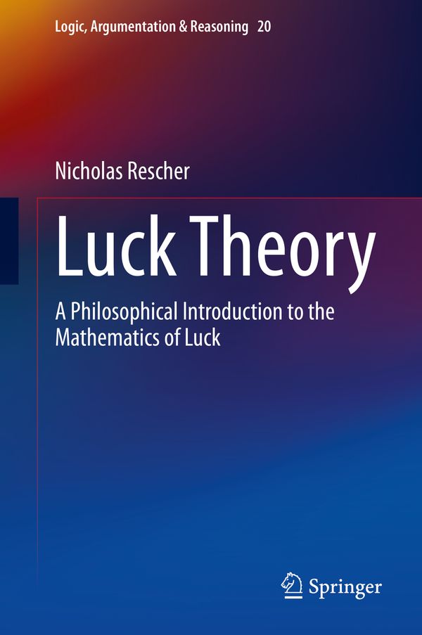 Luck Theory: A Philosophical Introduction to the Mathematics of Luck | 1:a upplagan