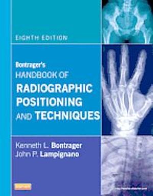 Bontrager's Handbook of Radiographic Positioning and Techniques | 8:e upplagan