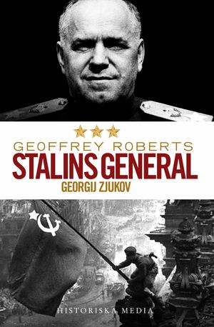 Stalins general : Georgij Zjukov | 1:a upplagan