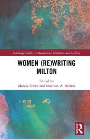 Women (Re)Writing Milton | 1:a upplagan