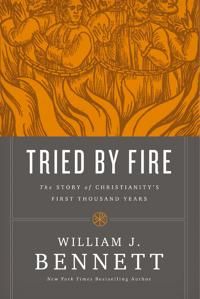 Tried by fire - the story of christianitys first thousand years | 0:e upplagan