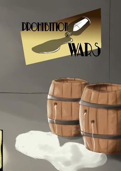 Prohibition wars | 1:a upplagan