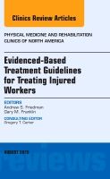 Evidence-Based Treatment Guidelines for Treating Injured Workers, An Issue of Physical Medicine and Rehabilitation Clinics of No | 0:e upplagan