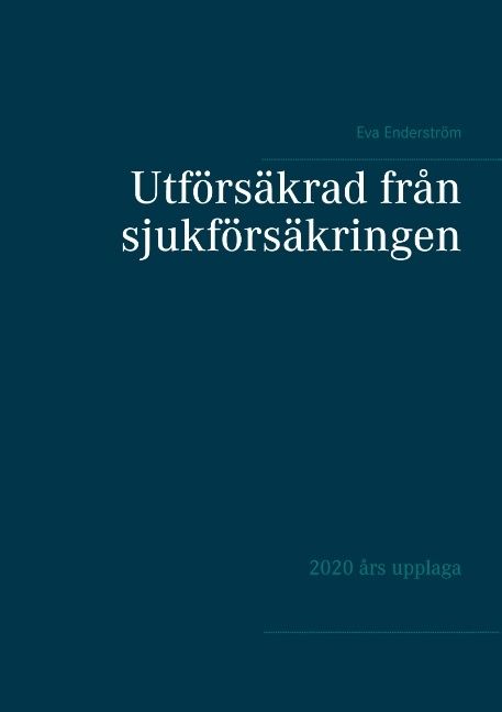 Utförsäkrad från sjukförsäkringen | 1:a upplagan