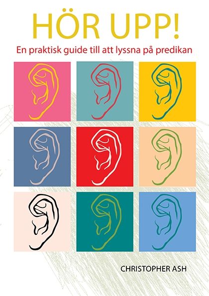Hör upp! - En praktisk guide till att lyssna på predikan | 1:a upplagan