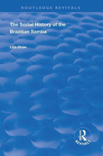 The Social History of the Brazilian Samba | 1:a upplagan