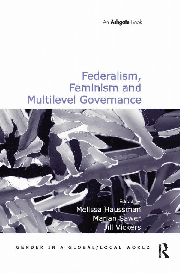 Federalism, Feminism and Multilevel Governance | 1:a upplagan