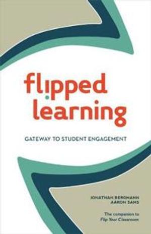 Flipped learning - gateway to student engagement