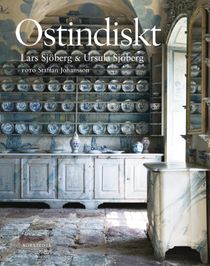 Ostindiskt : kinesiskt poslin och kinaintresset i Svergie under 1700-talet