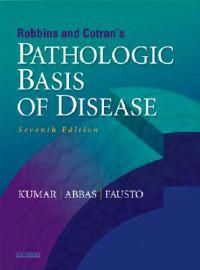 Robbins & Cotran Pathologic Basis of Disease | 7:e upplagan