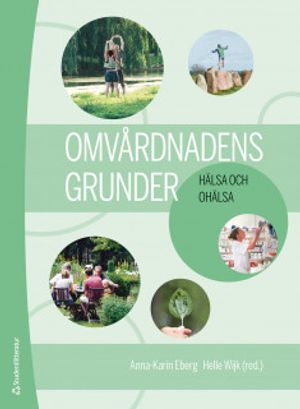 Omvårdnadens grunder - Hälsa och ohälsa (bok + digital produkt) | 3:e upplagan