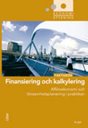 Finansiering och kalkylering : faktabok | 8:e upplagan