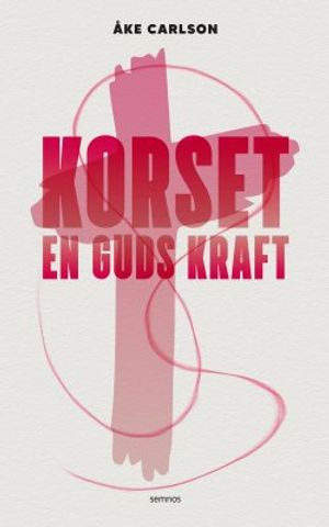 Korset; en Guds kraft