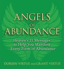 Angels of abundance - heavens 11 messages to help you manifest every form o