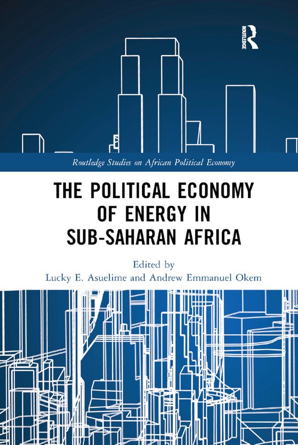 The Political Economy of Energy in Sub-Saharan Africa | 1:a upplagan