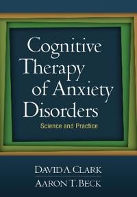 Cognitive Therapy of Anxiety Disorders | 0:e upplagan