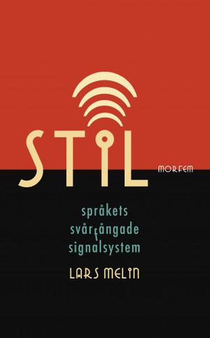 Stil. Språkets svårfångade signalsystem | 1:a upplagan