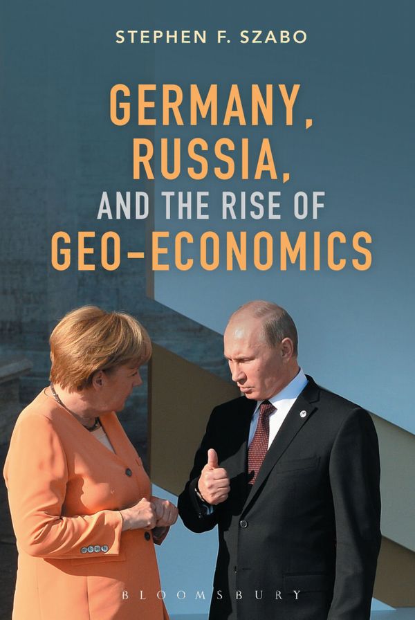 Germany, Russia and the Rise of Geo-Economics | 0:e upplagan