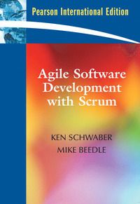 Agile Software Development with Scrum. Ken Schwaber and Mike Beedle