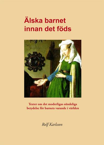 Älska barnet innan det föds | 1:a upplagan