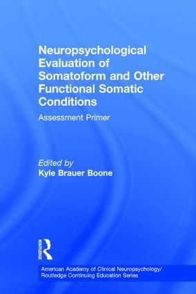 Neuropsychological Evaluation of Somatoform and Other Functional Somatic Conditions | 1:a upplagan