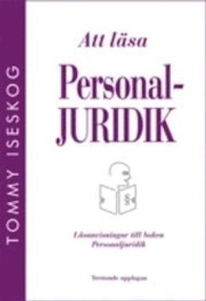 Att läsa Personaljuridik : läsanvisningar till boken Personaljuridik | 13:e upplagan