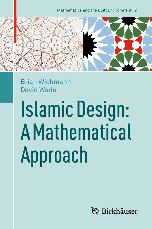 Islamic Design: A Mathematical Approach | 1:a upplagan
