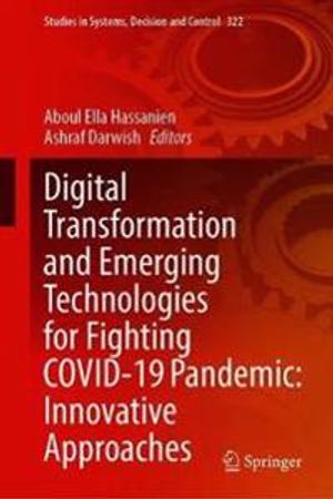 Digital Transformation and Emerging Technologies for Fighting COVID-19 Pandemic: Innovative Approaches | 1:a upplagan