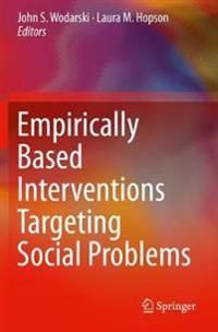 Empirically Based Interventions Targeting Social Problems