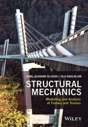 Structural Mechanics: Modelling and Analysis of Frames and Trusses | 1:a upplagan