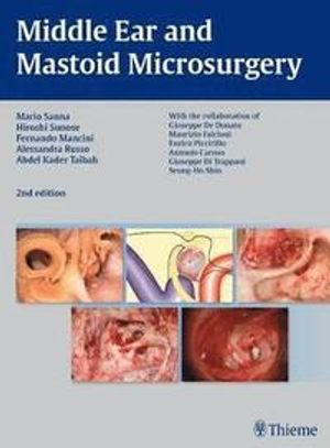 Middle Ear and Mastoid Microsurgery |  2:e upplagan