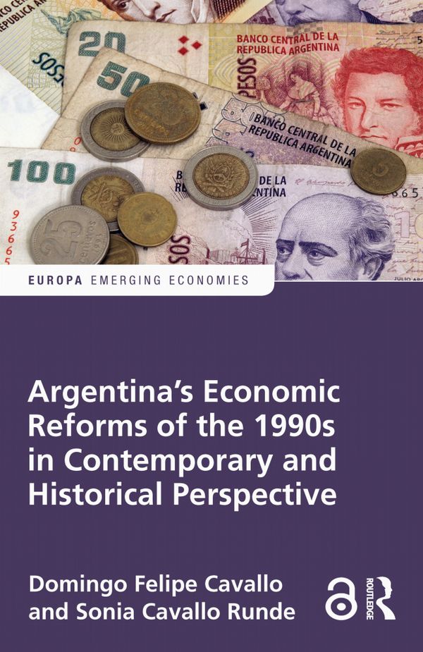 Argentina's Economic Reforms of the 1990s in Contemporary and Historical Perspective | 1:a upplagan
