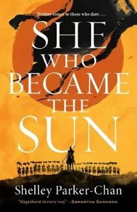 SHE WHO BECAME THE SUN | 0:e upplagan