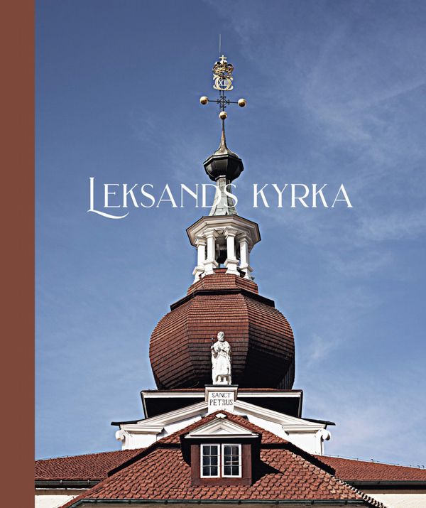 Leksands kyrka - Historia, miljöer, inventarier | 0:e upplagan