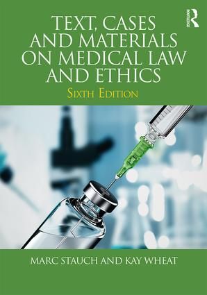 Text, Cases and Materials on Medical Law and Ethics | 6:e upplagan
