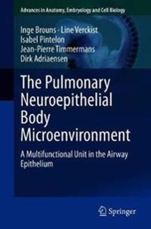 The Pulmonary Neuroepithelial Body Microenvironment | 1:a upplagan