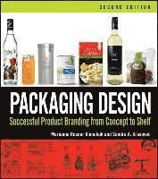 Packaging Design Packaging Design: Successful Product Branding from Concept to Shelf Successful Product Branding from Concept to