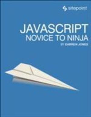 JavaScript: Novice to Ninja | 1:a upplagan