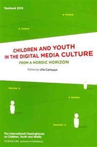 Children and youth in the digital media culture. From a Nordic horizon | 0:e upplagan
